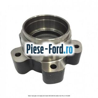 Butuc roata spate roti simple Ford Transit 2014-2018 2.0 EcoBlue RWD 170 cai #0BEF84961E